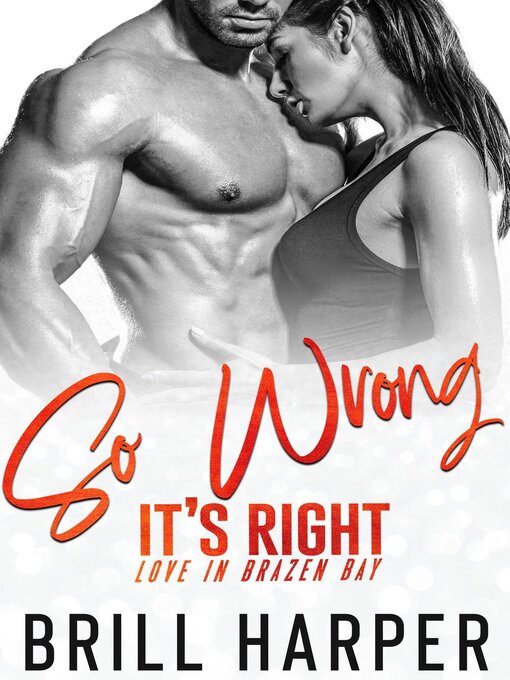 Title details for So Wrong It's Right by Brill Harper - Available